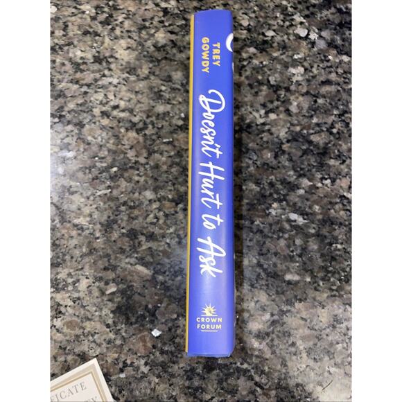 Doesn't Hurt To Ask By Trey Gowdy Signed/Autographed HC/DJ - Picture 7 of 8